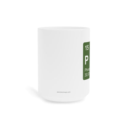 Coffee Mug 15oz - (015) Phosphorus P