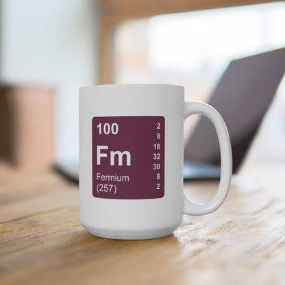 Coffee Mug 15oz - (100) Fermium Fm